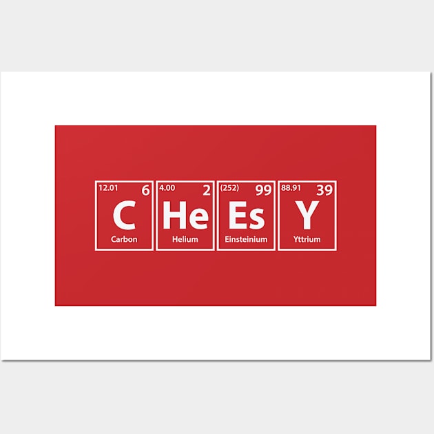 Cheesy (C-He-Es-Y) Periodic Elements Spelling Wall Art by cerebrands